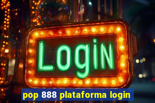 pop 888 plataforma login